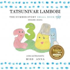 The Number Story 1 TATSUNIVAR LAMBOBI: Small Book One English-Hausa