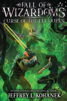 Wizardoms: Curse of the Elf Queen: 3 (Fall of Wizardoms)