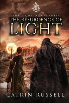 The Resurgence of Light: 3 (The Light of Darkness)