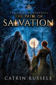 The Path of Salvation: 2 (The Light of Darkness)