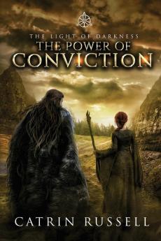 The Power of Conviction: 1 (The Light of Darkness)