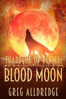 Blood Moon: 2 (Thaddeus of Venice)