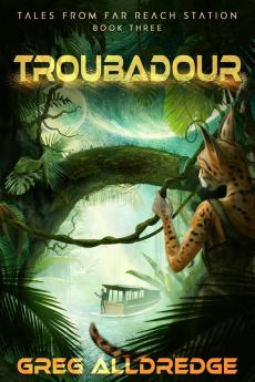 Troubadour: Planet Scrits: 3 (Tales from Far Reach Station)