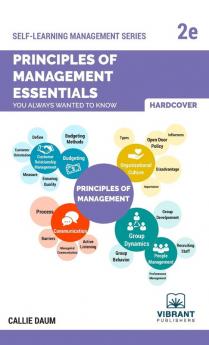 Principles of Management Essentials You Always Wanted To Know (Self-Learning Management Series)