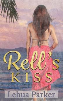 Rell's Kiss: 2 (Lauele Fractured Folktales)