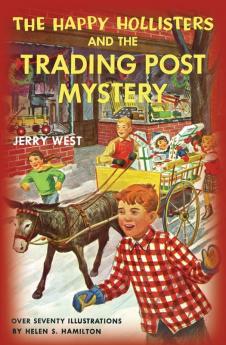 The Happy Hollisters and the Trading Post Mystery: 7