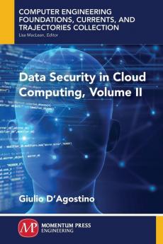 Data Security in Cloud Computing Volume II