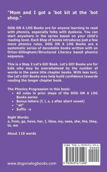 Babs The 'Bot: Sound-Out Phonics Books Help Developing Readers including Students with Dyslexia Learn to Read (Step 2 in a Systematic Series of Decodable Books): 9 (Dog on a Log Let's Go! Books)