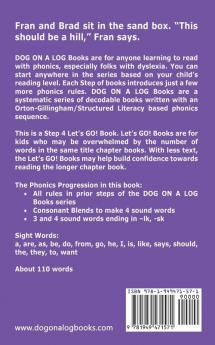 The Sand Hill: Sound-Out Phonics Books Help Developing Readers including Students with Dyslexia Learn to Read (Step 4 in a Systematic Series of Decodable Books): 17 (Dog on a Log Let's Go! Books)