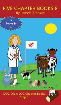 Five Chapter Books 8: Sound-Out Phonics Books Help Developing Readers including Students with Dyslexia Learn to Read (Step 8 in a Systematic Series ... Books) (Dog on a Log Chapter Book Collection)