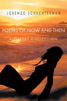 Poems of Now and Then: A Poetry Collection