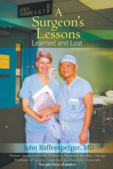 A Surgeon's Lessons Learned and Lost