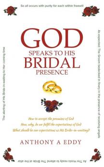 GOD Speaks to His Bridal Presence
