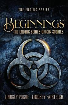 Beginnings: The Ending Series Prequel Novellas: 5