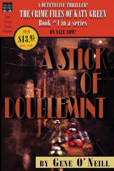 A Stick of Doublemint: Book 4 in the series The Crime Files of Katy Green