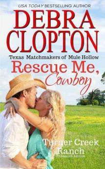 Rescue Me Cowboy: 2 (Turner Creek Ranch)