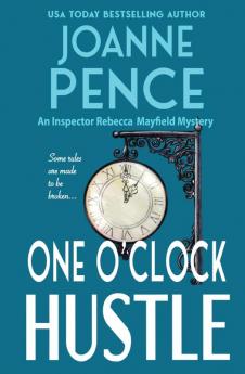 One O'Clock Hustle: An Inspector Rebecca Mayfield Mystery: 1 (Inspector Rebecca Mayfield Mysteries)