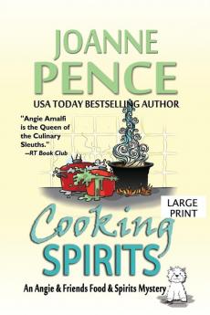 Cooking Spirits [Large Print]: An Angie & Friends Food & Spirits Mystery: 1 (Angie & Friends Food & Spirits Mysteries)