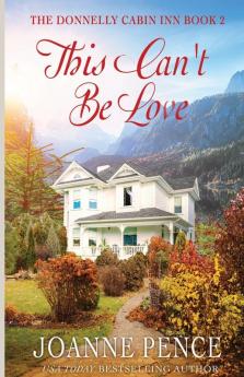 This Can't be Love: The Cabin of Love & Magic: 2 (The Cabin of Mystery)