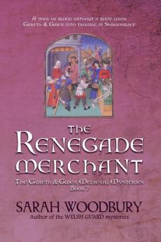 The Renegade Merchant: 7 (Gareth & Gwen Medieval Mysteries)