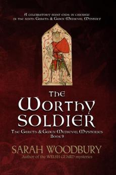 The Worthy Soldier: 9 (Gareth & Gwen Medieval Mysteries)