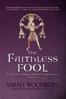 The Faithless Fool: 14 (Gareth & Gwen Medieval Mysteries)