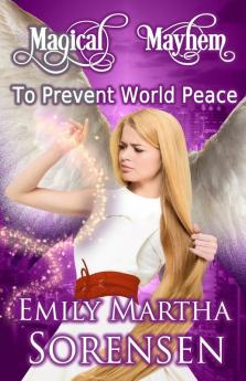 To Prevent World Peace: 1 (Magical Mayhem)