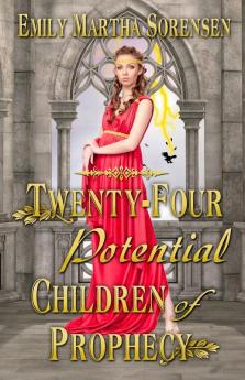 Twenty-Four Potential Children of Prophecy: 1 (Numbers Just Keep Getting Bigger)