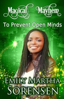 To Prevent Open Minds: 10 (Magical Mayhem)