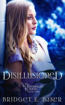 Disillusioned: 3 (Birthright)