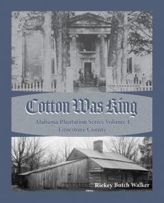Cotton Was King Limestone County Alabama
