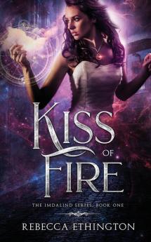 Kiss of Fire: 1 (Imdalind)