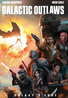 Galactic Outlaws: 2 (Galaxy's Edge)