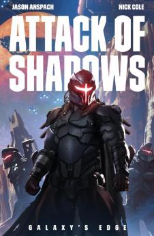 Attack of Shadows: 4 (Galaxy's Edge)