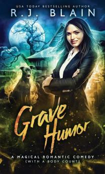 Grave Humor: A Magical Romantic Comedy (with a body count): 14