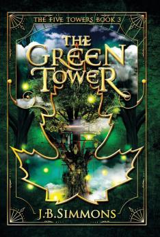 The Green Tower: 3 (Five Towers)