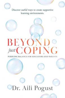 Beyond Just Coping: Pursuing Balance for Educators and Parents