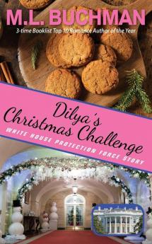 Dilya's Christmas Challenge: a White House Protection Force story: 1 (White House Protection Force Short Stories)