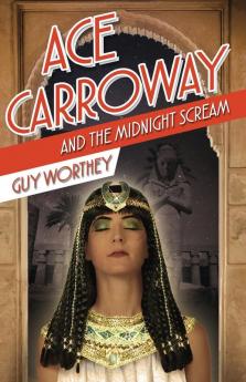 Ace Carroway and the Midnight Scream: 5 (Adventures of Ace Carroway)