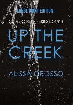 Up the Creek (LARGE PRINT)