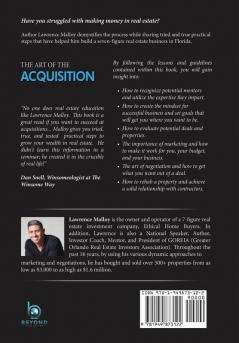 The Art of the Acquisition: Teaching You How To Win Big In Real Estate Investing