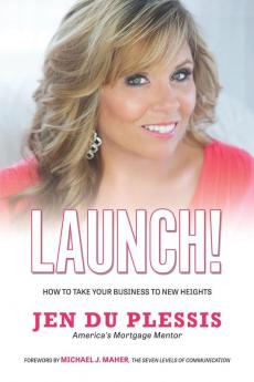 Launch: How To Take Your Business To New Heights