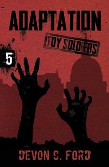 Adaptation: Toy Soldiers Book Five