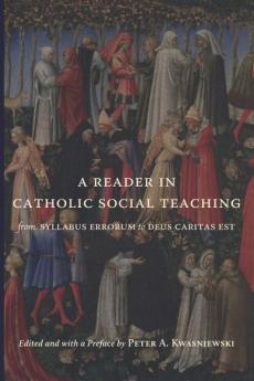 A Reader in Catholic Social Teaching