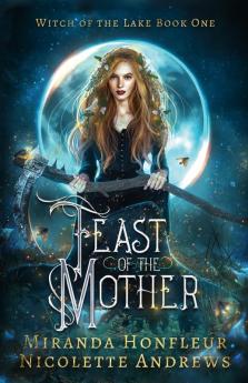 Feast of the Mother: 1 (Witch of the Lake)