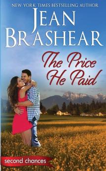 The Price He Paid: A Second Chance Romance: 3 (Second Chances)