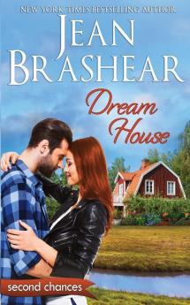 Dream House: A Second Chance Romance: 6 (Second Chances)