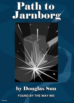 Path to Jarnborg: Found by the Way #05