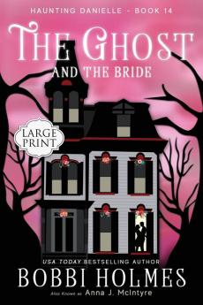 The Ghost and the Bride: 14 (Haunting Danielle)