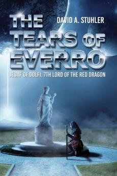 Tears of Everro: Jedaf of Dolfi 7th Lord of the Red Dragon